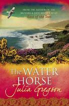Couverture du livre « The Water Horse » de Julia Gregson aux éditions Orion Digital