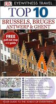 Couverture du livre « TOP 10 ; BRUSSELS, BRUGES, ANTWERP AND GHENT » de  aux éditions Dorling Kindersley