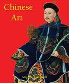 Couverture du livre « Chinese Art » de Stephen W. Bushell aux éditions Parkstone International