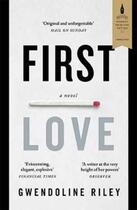 Couverture du livre « FIRST LOVE » de Gwendoline Riley aux éditions Granta Books