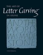 Couverture du livre « Art of Letter Carving in Stone » de Perkins Tom aux éditions Crowood Press Digital