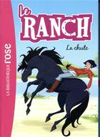 Couverture du livre « Le ranch t.27 ; la chute » de  aux éditions Hachette Jeunesse