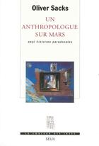 Couverture du livre « Un anthropologue sur mars. sept histoires paradoxales » de Oliver Sacks aux éditions Seuil