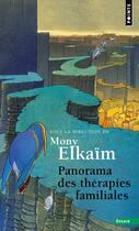 Couverture du livre « Panorama des thérapies familiales » de Mony Elkaim aux éditions Points