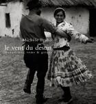Couverture du livre « Le vent du destin ; manouches, roms & gitans » de Michele Brabo aux éditions Seuil