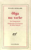 Couverture du livre « Olga ma vache - les campements » de Roland Dubillard aux éditions Gallimard