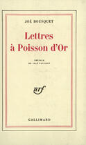 Couverture du livre « Lettres à poisson d'or » de Joe Bousquet aux éditions Gallimard