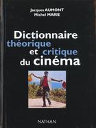 Couverture du livre « Dictionnaire Theorique Et Critique Du Cinema » de Aumont/Marie aux éditions Nathan