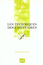 Couverture du livre « Les techniques documentaires (9ed) qsj 1419 » de Chaumier Jacques aux éditions Que Sais-je ?