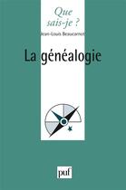 Couverture du livre « La généalogie (3e édition) » de Jean-Louis Beaucarnot aux éditions Que Sais-je ?