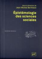 Couverture du livre « Épistemologie des sciences sociales » de Jean-Michel Berthelot aux éditions Puf