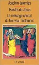 Couverture du livre « Paroles de jesus. le message central du nouveau testament » de Jeremias Joachim aux éditions Cerf