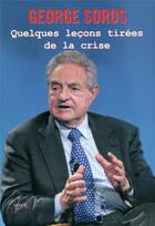 Couverture du livre « Quelques leçons tirées de la crise » de George Soros aux éditions Denoel