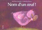 Couverture du livre « Nom d un oeuf » de Catherine Pineur aux éditions Ecole Des Loisirs