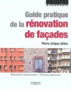 Couverture du livre « Guide pratique de la renovation de facades. pierre, brique, beton » de Caussarieu/Gaumart aux éditions Eyrolles