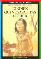 Couverture du livre « Indien qui ne savait pas courir » de  aux éditions Bayard Jeunesse