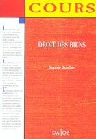 Couverture du livre « Droit Des Biens » de Sophie Schiller aux éditions Dalloz