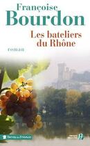 Couverture du livre « Les bateliers du Rhône » de Francoise Bourdon aux éditions Presses De La Cite