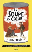 Couverture du livre « La soupe du coeur » de Ben Davis aux éditions Pocket Jeunesse