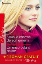 Couverture du livre « Sous le charme de son ennemi ; un ensorcelant baiser ; l'invité de l'hiver » de Tessa Radley et Nancy Robards Thompson et Barbara Gale aux éditions Harlequin