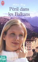 Couverture du livre « Peril dans les balkans » de Ray Helen aux éditions J'ai Lu