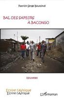 Couverture du livre « Bal des sapeurs à Bacongo » de Patrick Serge Boutsindi aux éditions L'harmattan