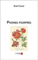 Couverture du livre « Pivoines pourpres » de Helene Toulhoat aux éditions Editions Du Net