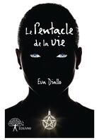 Couverture du livre « Le pentacle de la vie » de Eva Diallo aux éditions Editions Edilivre
