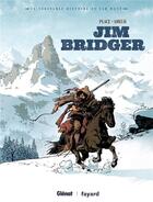 Couverture du livre « Jim Bridger » de Farid Ameur et Pierre Place aux éditions Glenat