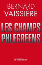 Couverture du livre « Les champs Phlégréens » de Bernard Vaissiere aux éditions Presses Litteraires