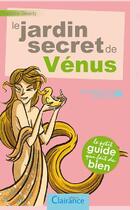 Couverture du livre « Le jardin secret de Vénus » de Sandrine Gerardy aux éditions Clairance