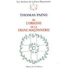 Couverture du livre « De l'origine de la franc-maçonnerie t.7 » de Thomas Paine aux éditions Maison De Vie