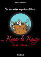Couverture du livre « Rosco le rouge ; intégrale » de Jean-Louis Marco aux éditions Physalis