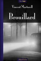 Couverture du livre « Brouillard » de Vincent Martorell aux éditions Neobook