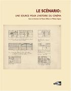 Couverture du livre « Le scenario - une source pour l'histoire du cinema » de Billaut Manon aux éditions Afrhc