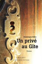 Couverture du livre « Un prive au gite » de Dominique Edler aux éditions Le Pythagore