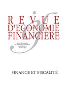 Couverture du livre « Revue d'économie financière : Finance et fiscalité : N°131 - 3e trimestre 2018 » de Jean Boissinot aux éditions Association D'economie Financiere