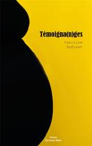 Couverture du livre « Témoigna(n)ges » de Caroline Duforet aux éditions Editions Maia