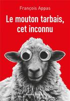 Couverture du livre « Le mouton tarbais, cet inconnu » de Francois Appas aux éditions L'arbre Vengeur