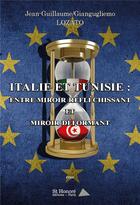 Couverture du livre « Italie et tunisie entre miroir reflechissant et miroir deformant » de Lozato G-G. aux éditions Saint Honore Editions