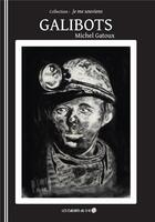 Couverture du livre « Galibots » de Michel Gatoux aux éditions Les Editions Du 3/9