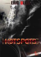 Couverture du livre « Hotspots » de Eric Oliva aux éditions Des Livres Et Du Reve