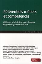 Couverture du livre « Référentiels métiers et compétences ; médecins généralistes, sages-femmes et gynécologues-obstétriciens » de  aux éditions Berger-levrault