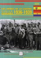 Couverture du livre « Les armes de la guerre civile espagnole 1936-1939 » de Jean Huon aux éditions Crepin Leblond