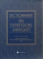 Couverture du livre « Dictionnaire des expressions juridiques » de Henri Roland aux éditions Lexisnexis