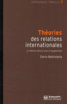 Couverture du livre « Théorie des relations internationales (3e édition) » de Battistella D aux éditions Presses De Sciences Po