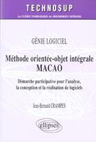 Couverture du livre « La methode orientee-objet integrale macao - genie logiciel - niveau b » de Jean-Bernard Crampes aux éditions Ellipses