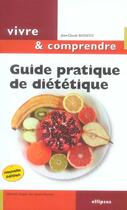 Couverture du livre « Guide pratique de dietetique, mincir une question d'equilibre - nouvelle edition » de Jean-Claude Basdekis aux éditions Ellipses
