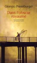 Couverture du livre « Dans l'obscur royaume » de Giorgio Pressburger aux éditions Actes Sud