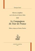 Couverture du livre « Oeuvres complètes : 1840 ; le compagnon du tour de France » de George Sand aux éditions Honore Champion